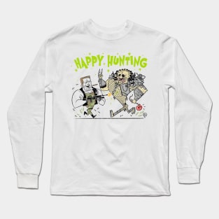 Happy Hunting Long Sleeve T-Shirt